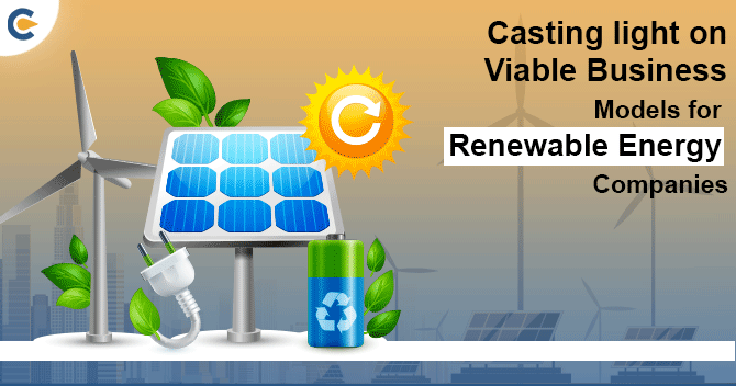 Casting light on Viable Business Models for Renewable Energy Companies