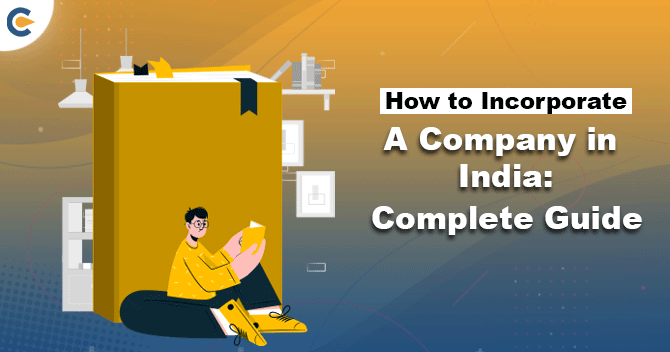 How to Incorporate a Company in India: Complete Guide