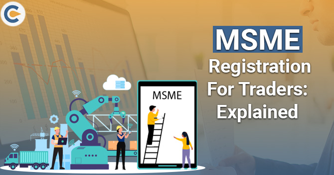 MSME registration for Traders: Explained