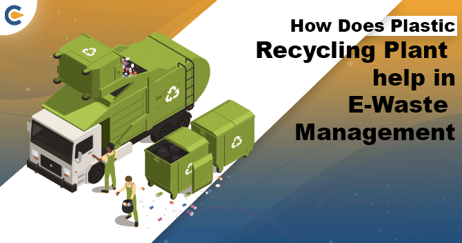 How Does Plastic Recycling Plant help in Waste Management?