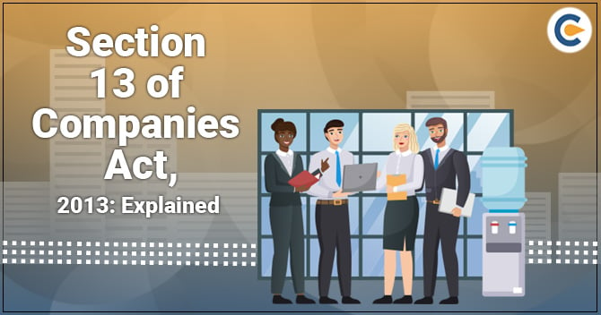 Section 13 of Companies Act