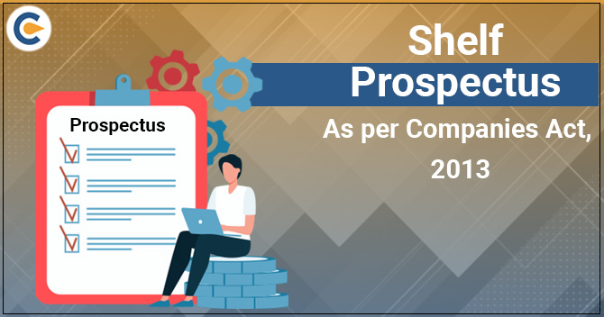 Shelf Prospectus as per Companies Act, 2013