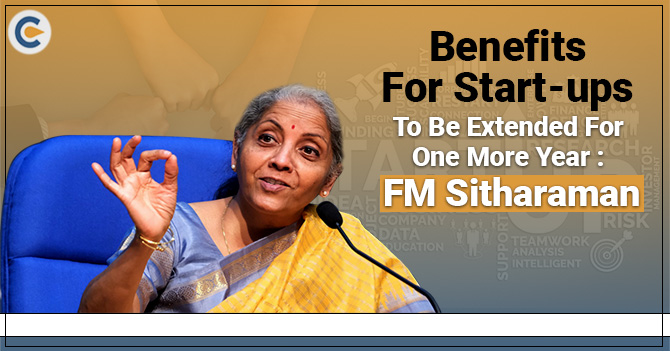 Benefits for Start-ups to be extended for one more year : FM Sitharaman