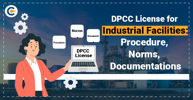 DPCC License for Industrial Facilities: Procedure, Norms, Documentations