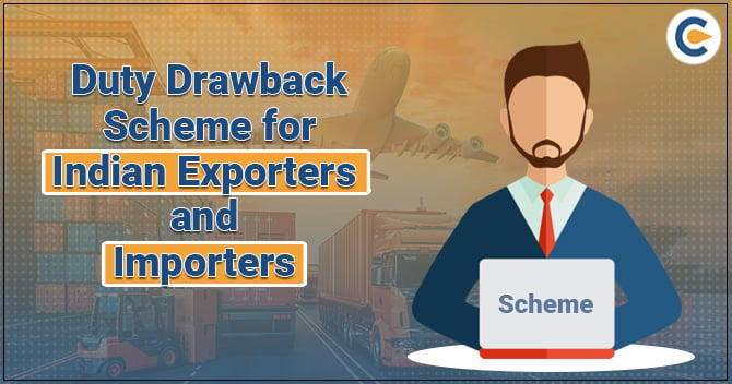 Duty Drawback Scheme for Indian Exporters and Importers