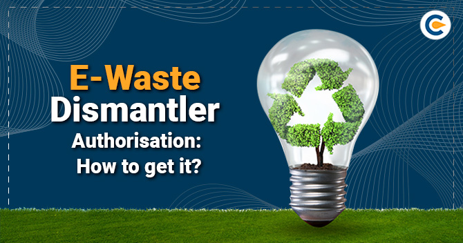 E-Waste Dismantler Authorisation