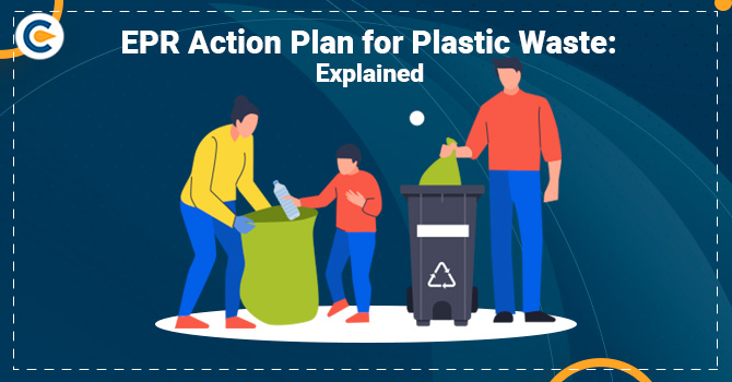 EPR Action Plan for Plastic Waste: Explained