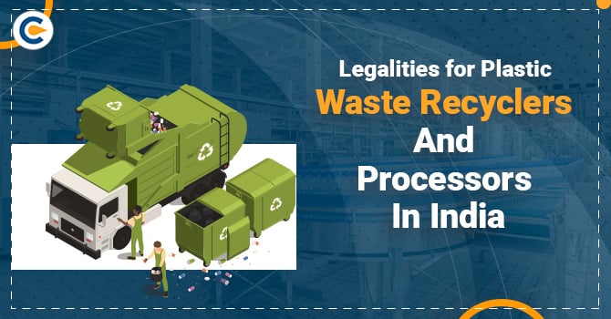 Legalities for Plastic Waste Recyclers and Processors in India