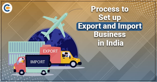 Process to Set up Export and Import Business in India