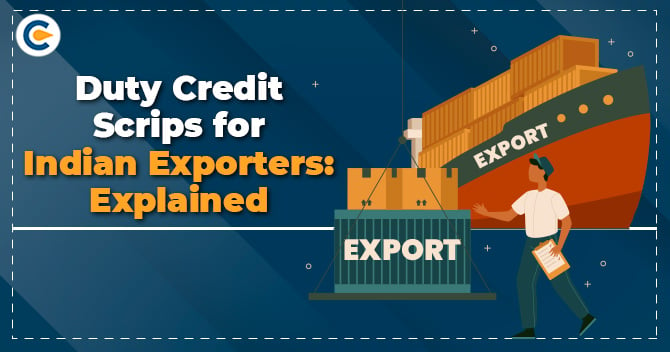 Duty Credit Scrips for Indian Exporters: Explained