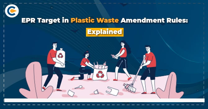 EPR Target in Plastic Waste Amendment Rules: Explained
