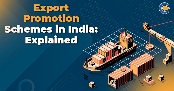 Export Promotion Schemes in India: Explained