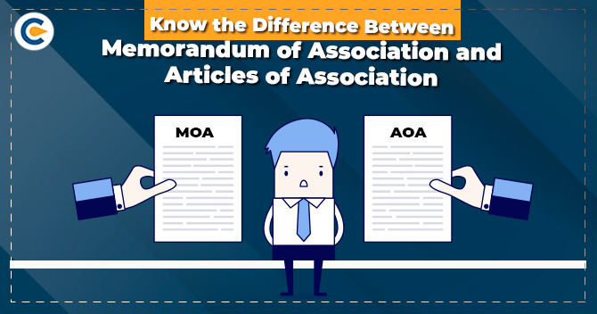 Know the difference between Memorandum of association and articles of association