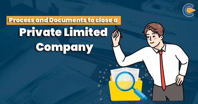 Process to close a Private Limited Company in India
