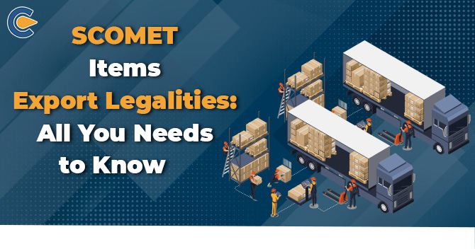 SCOMET Items Export Legalities: A Complete Overview