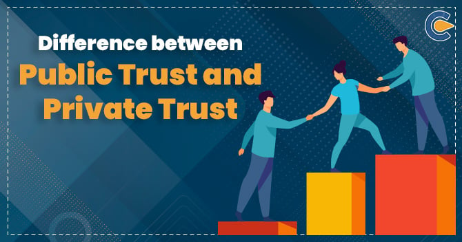 Difference between Public Trust and Private Trust