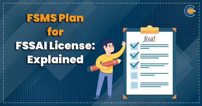 FSMS Plan for FSSAI License: Explained