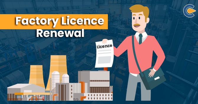 Factory License Renewal under the factories act 1948
