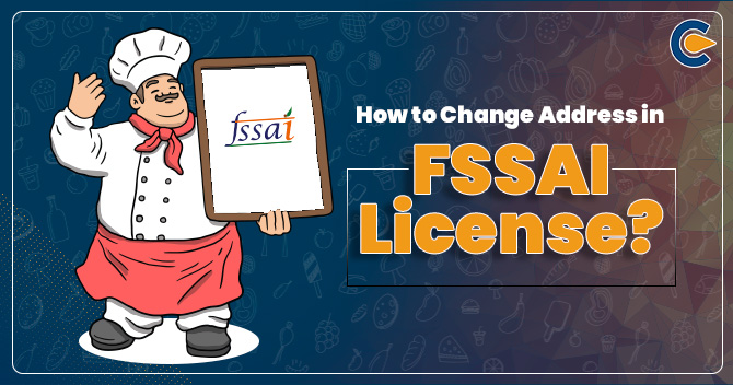 How to Change Address in FSSAI License