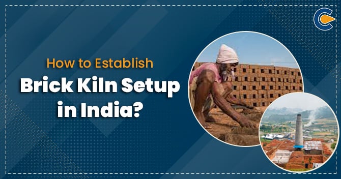 How to Establish Brick Kiln Facility in India?