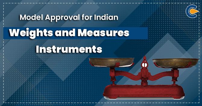 Model Approval for Indian Weights and Measures Instruments