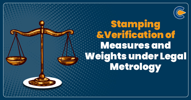 Stamping & Verification of Measures and Weights under Legal Metrology