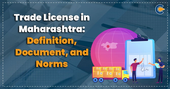 Trade License in Maharashtra Definition, Document, and Norms