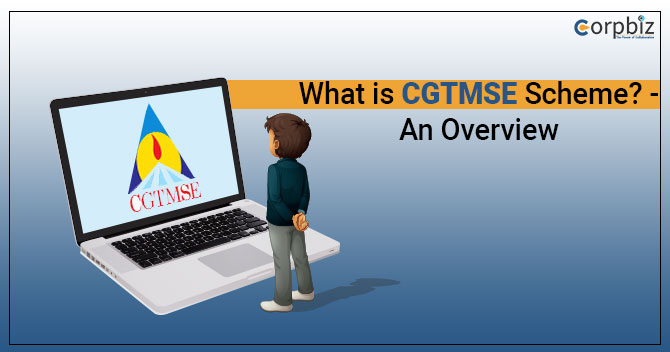 What is CGTMSE Scheme? – An Overview