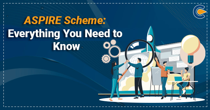 ASPIRE Scheme: Everything You Need to Know
