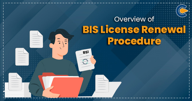 Overview of BIS License Renewal Procedure