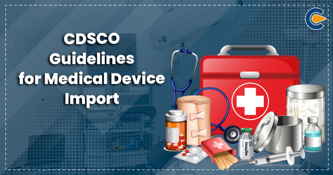 CDSCO Guidelines for Medical Device Import