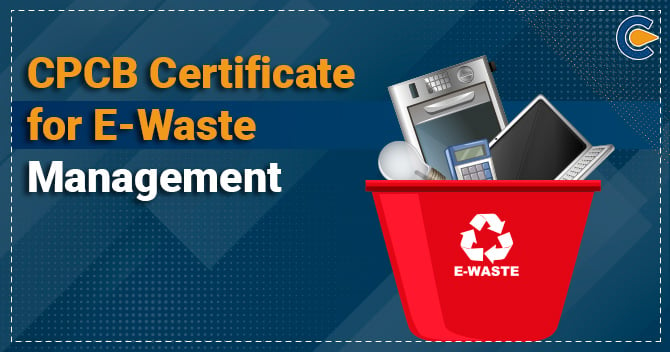 CPCB Certificate for E-Waste Management