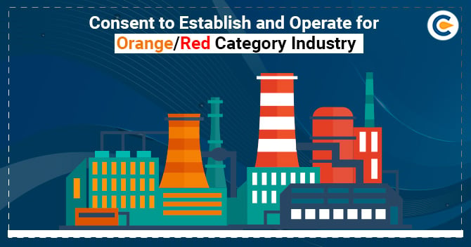Consent to Establish and Operate for Orange/Red Category Industry