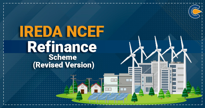 IREDA NCEF Refinance Scheme (Revised Version)
