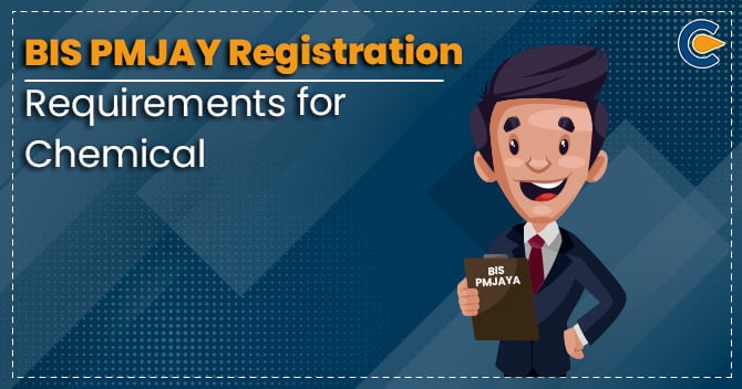 BIS PMJAY Registration Requirements for Chemical