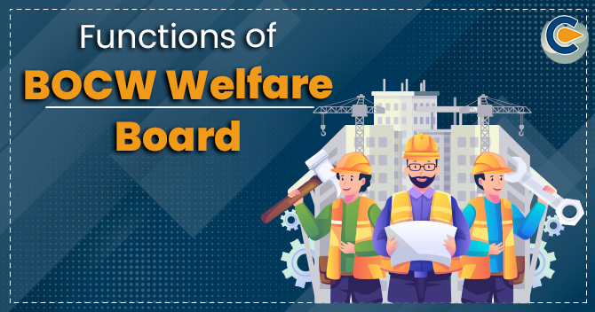 Functions of BOCW Welfare Board