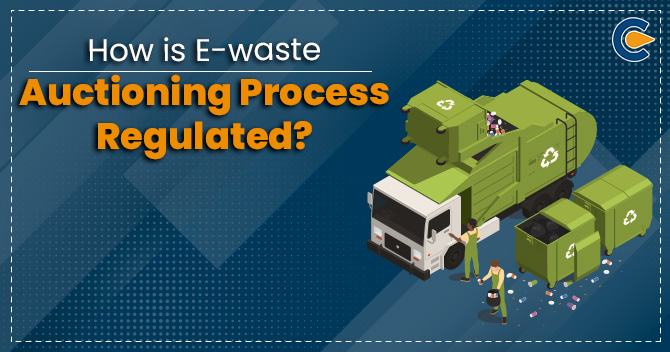 How is E-waste auctioning process regulated?