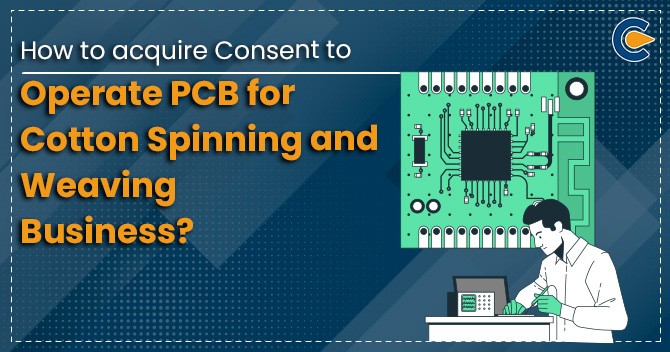 Acquire Consent to Operate PCB for Cotton Spinning and Weaving Business