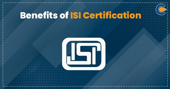 Benefits of ISI Certification