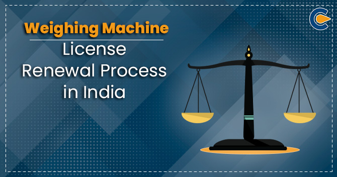 Weighing Machine License Renewal Process in India