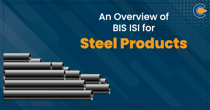 BIS ISI for Steel Products