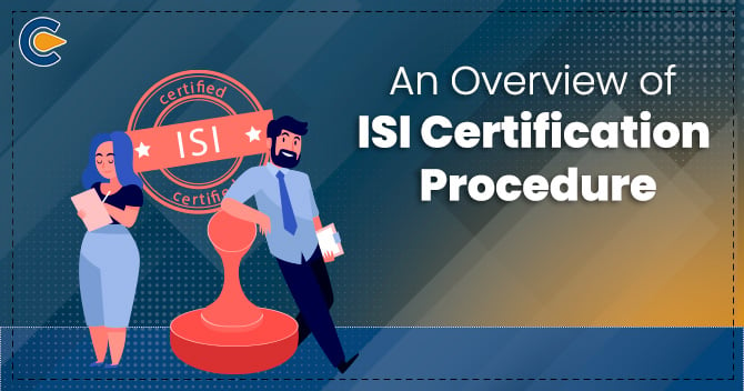 An Overview of ISI Certification Procedure