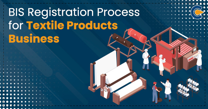 BIS Registration Process for Textile Products Business