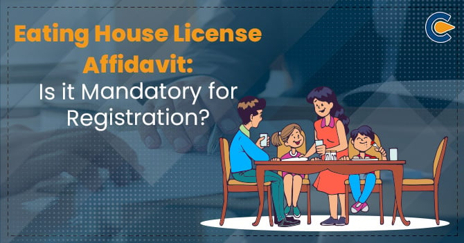 Eating House License Affidavit: Is it Mandatory for Registration?