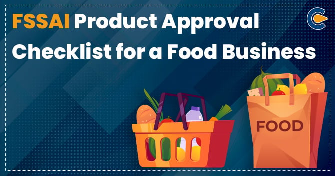 FSSAI Product Approval Checklist for a Food Business