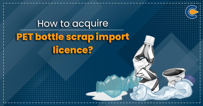 PET bottle scrap import license