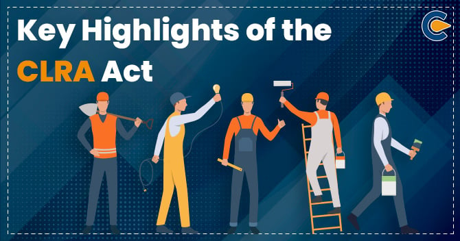 Key Highlights of the CLRA Act