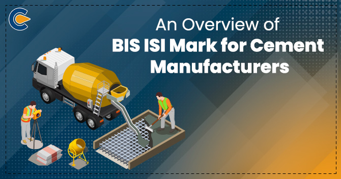 BIS ISI Mark for Cement Manufacturers