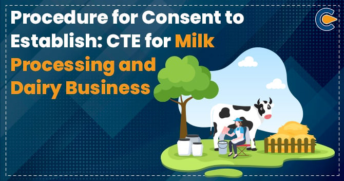 Procedure for Consent to Establish: CTE for Milk Processing and Dairy Business