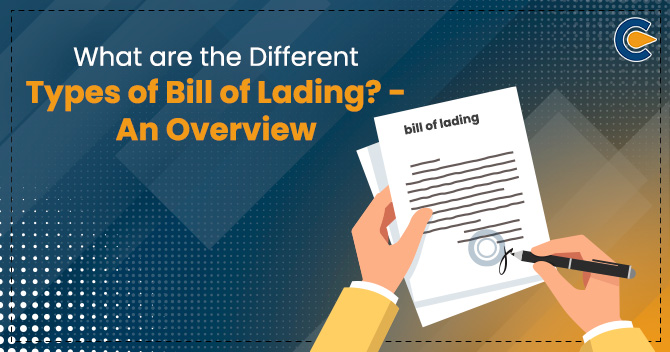 What are the Different Types of Bill of Lading (BoL)? – An Overview